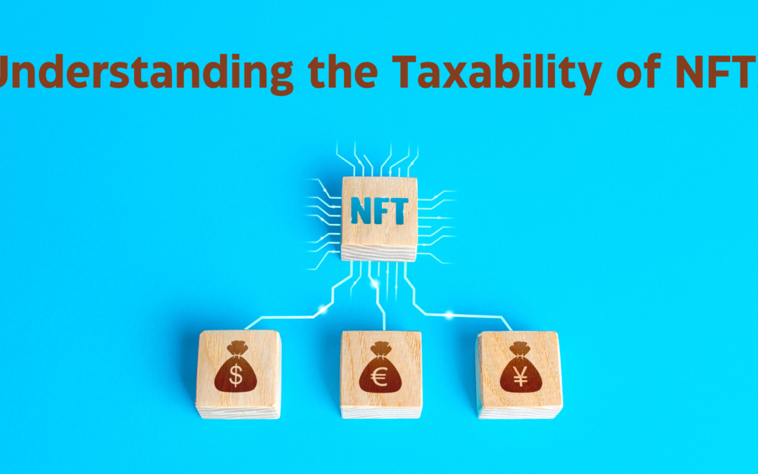 Understanding the Taxability of NFTs