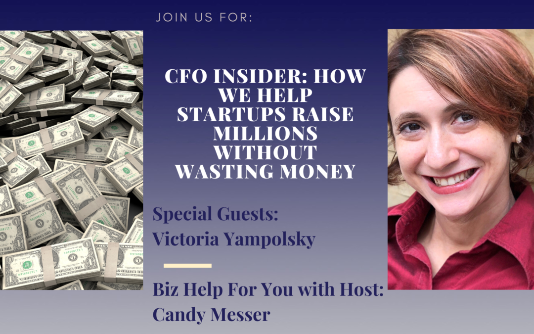 CFO Insider: How We Help Startups Raise Millions Without Wasting Money with Victoria Yampolsky