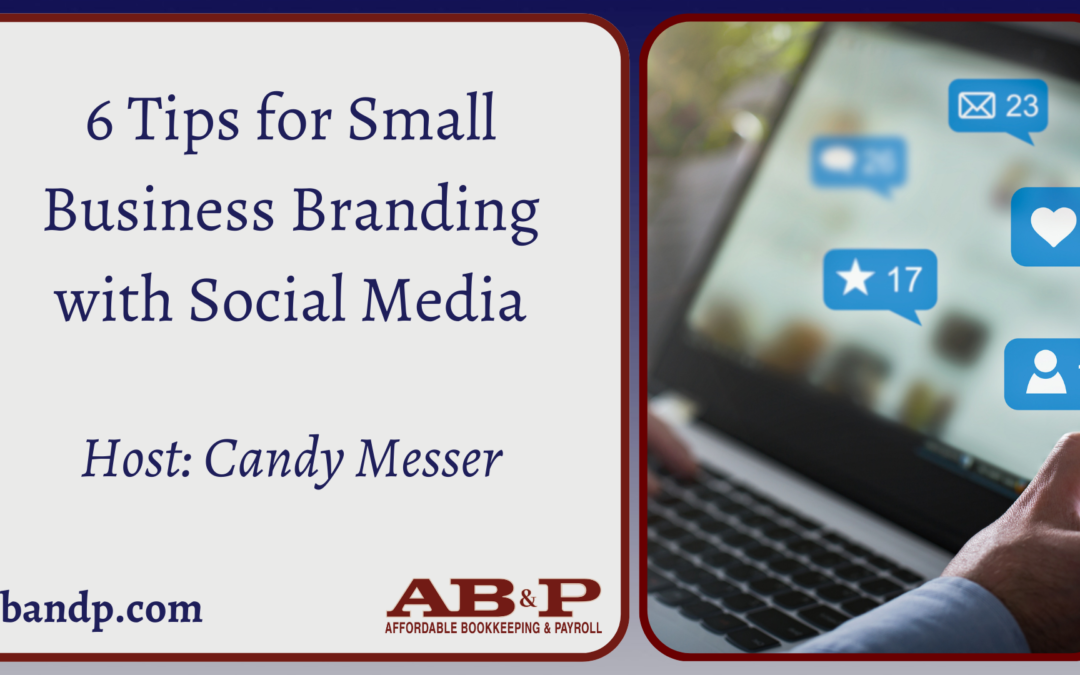 6 Tips for Small Business Branding with Social Media
