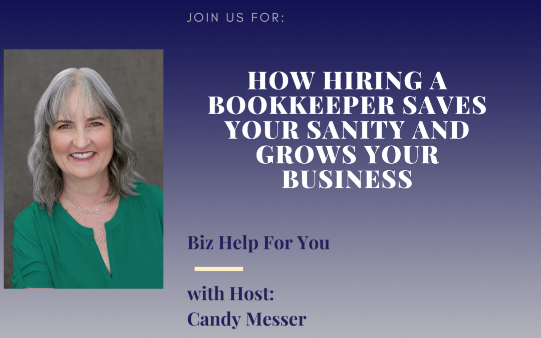 How Hiring a Bookkeeper Saves Your Sanity and Grows Your Business with Candy Messer