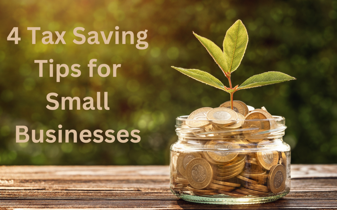 4 Tax Saving Tips for Small Businesses