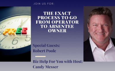 The Exact Process to Go From Operator to Absentee Owner with Robert Poole