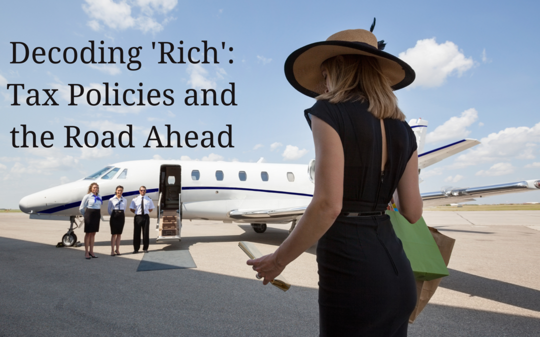 Decoding ‘Rich’: Tax Policies and the Road Ahead