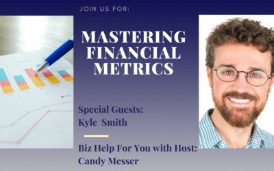 Mastering Financial Metrics with Kyle Smith, CPA