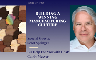 Building a Winning Manufacturing Culture: Expert Insights from Scott Springer