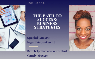 The Path to Success: Business Strategies with Inga Faison-Cavitt