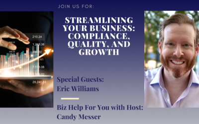 Streamlining Your Business: Compliance, Quality, and Growth with Eric Williams