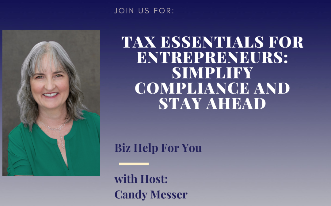 Tax Essentials for Entrepreneurs: Simplify Compliance and Stay Ahead