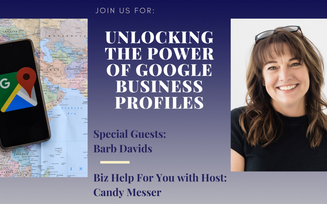 Unlocking the Power of Google Business Profiles: Tips from Barb Davids