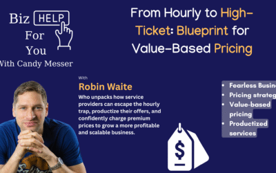  From Hourly to High-Ticket: Robin Waite’s Blueprint for Value-Based Pricing