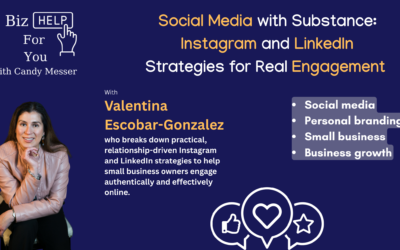 Social Media with Substance: Instagram and LinkedIn Strategies for Real Engagement with Valentina Escobar-Gonzalez 