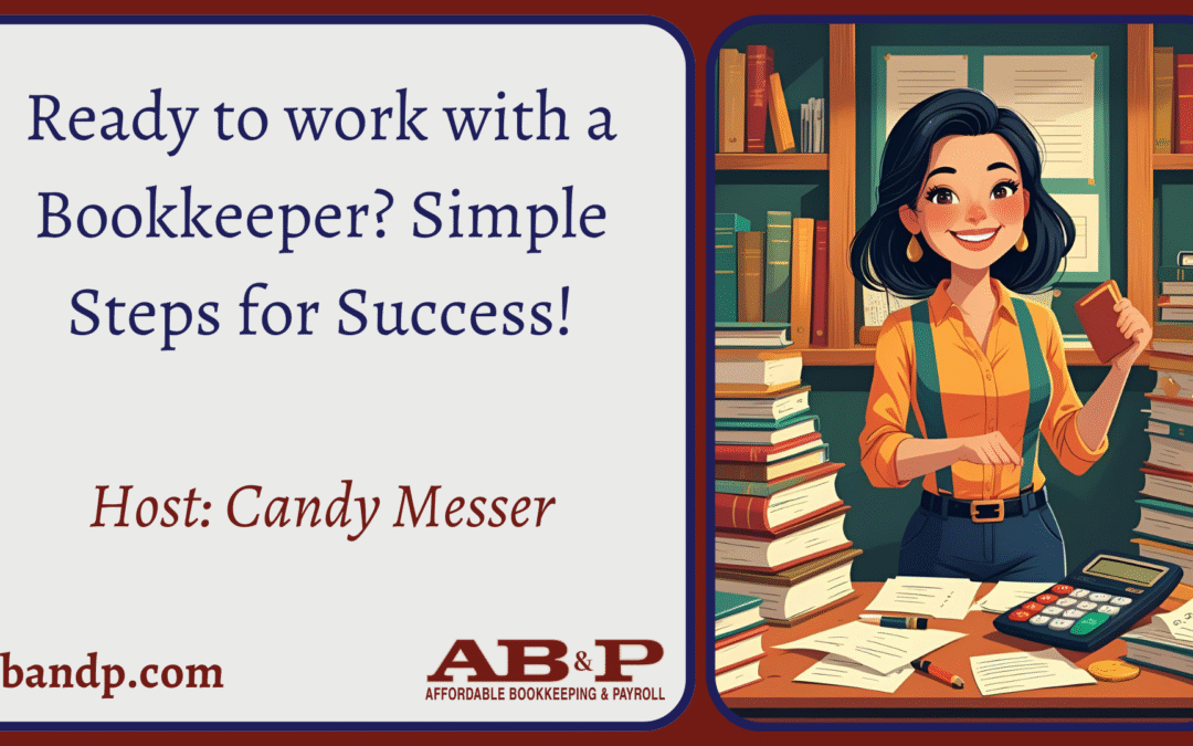 Ready to work with a Bookkeeper? Simple Steps for Success!