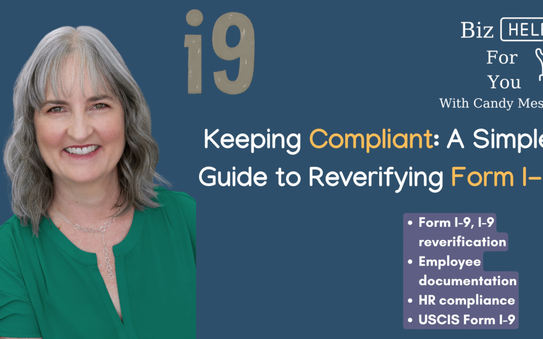 Keeping Compliant: A Simple Guide to Reverifying Form I-9