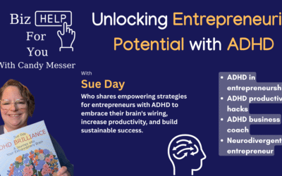 Unlocking Entrepreneurial Potential with ADHD: Insights from Coach Sue Day