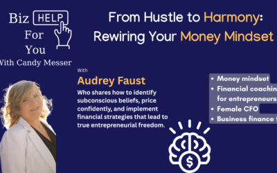 From Hustle to Harmony: Rewiring Your Money Mindset with Audrey Faust