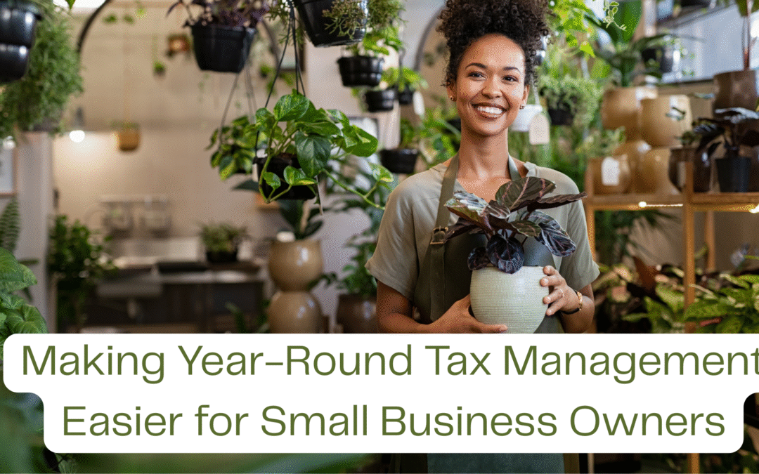 Making Year-Round Tax Management Easier for Small Business Owners