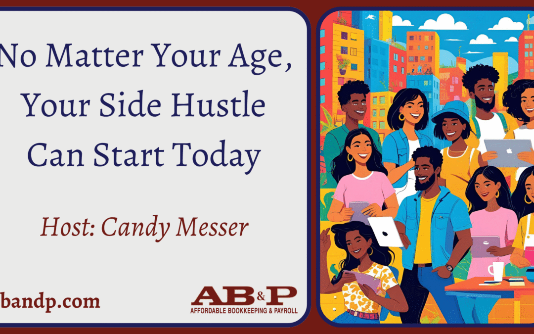 No Matter Your Age, Your Side Hustle Can Start Today