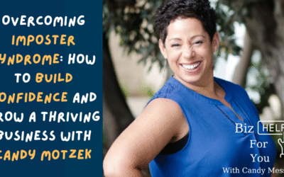 Overcoming Imposter Syndrome: How to Build Confidence and Grow a Thriving Business with Candy Motzek