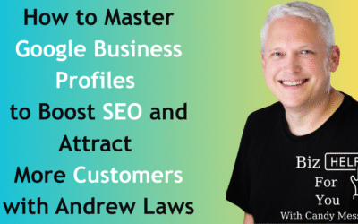 How to Master Google Business Profiles to Boost SEO and Attract More Customers with Andrew Laws