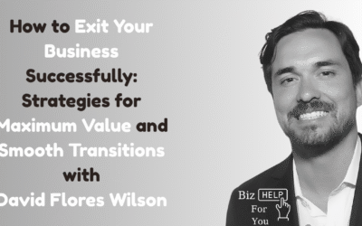 How to Exit Your Business Successfully: Strategies for Maximum Value and Smooth Transitions