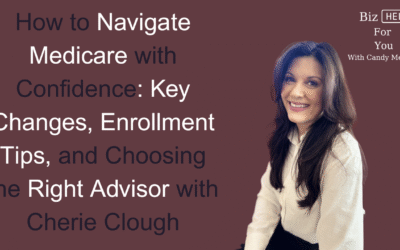 How to Navigate Medicare with Confidence: Key Changes, Enrollment Tips, and Choosing the Right Advisor