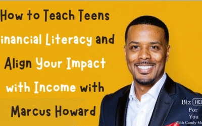 How to Teach Teens Financial Literacy and Align Your Impact with Income with Marcus Howard
