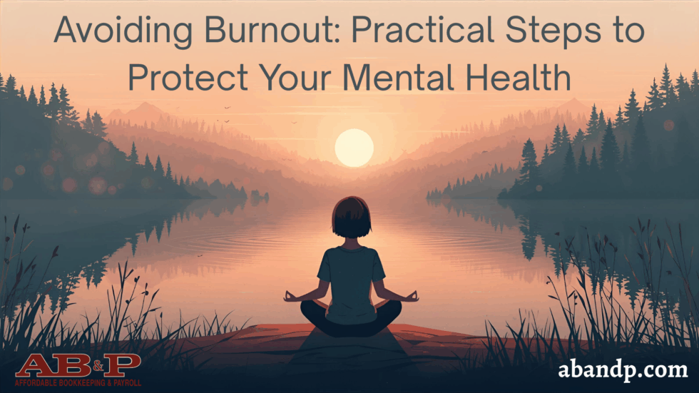 Avoiding Burnout_ Practical Steps to Protect Your Mental Health