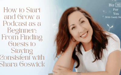 How to Start and Grow a Podcast as a Beginner: From Finding Guests to Staying Consistent with Shara Goswick