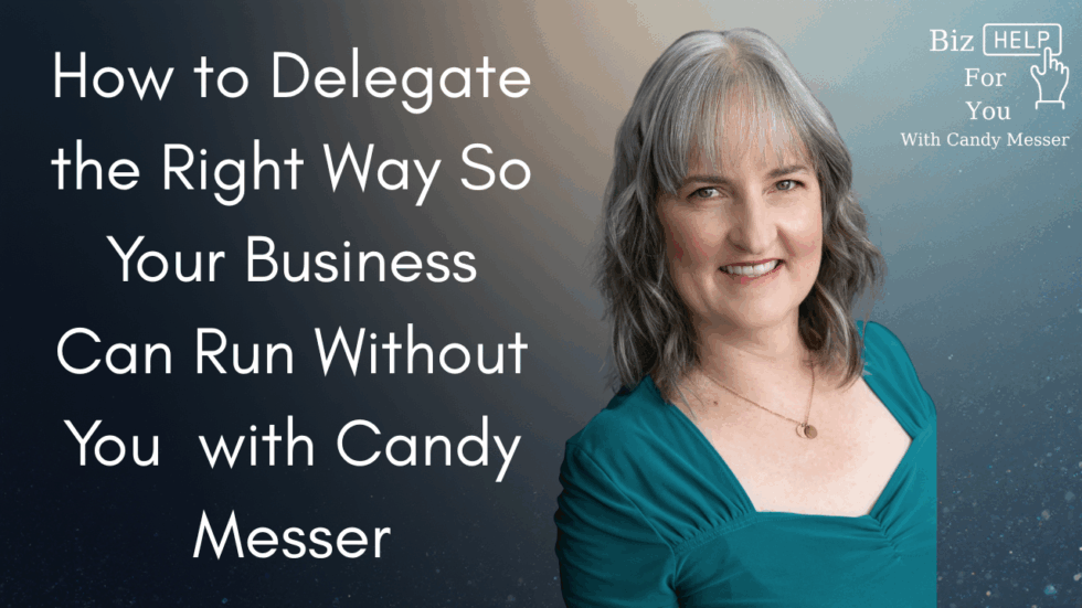 How to Delegate the Right Way So Your Business Can Run Without You