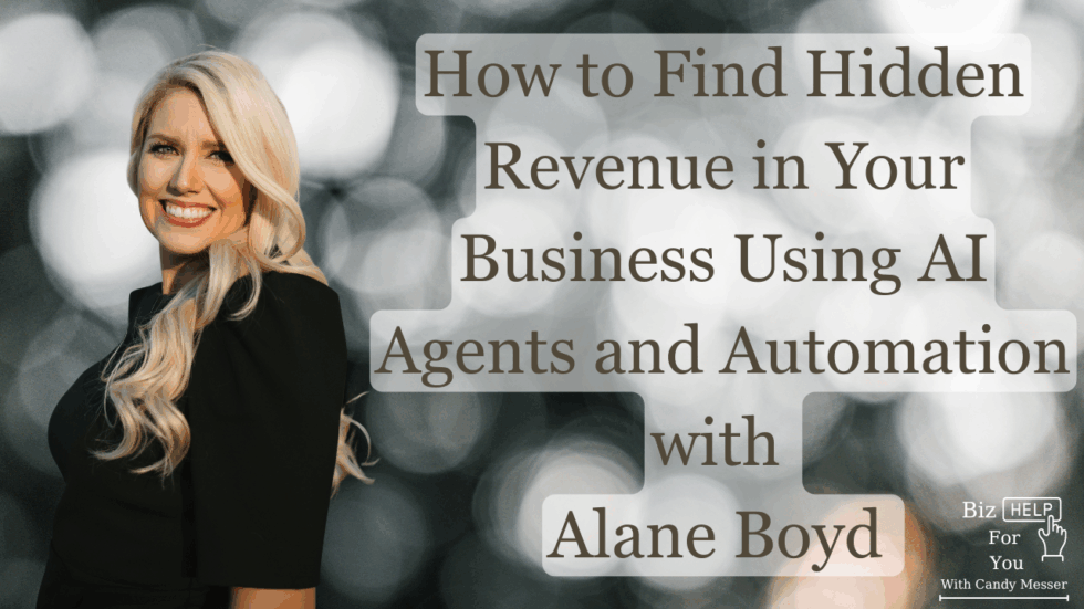 How to Find Hidden Revenue in Your Business Using AI Agents and Automation with Alane Boyd