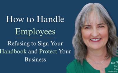 How to Handle Employee’s Refusing to Sign Your Handbook and Protect Your Business