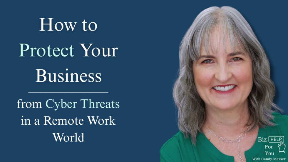 How to Protect Your Business from Cyber Threats in a Remote Work World
