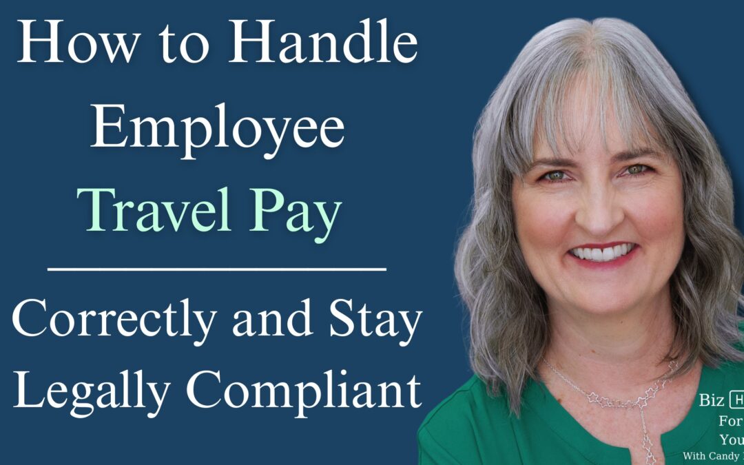 How to Handle Employee Travel Pay Correctly and Stay Legally Compliant