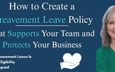 How to Create a Bereavement Leave Policy That Supports Your Team and Protects Your Business