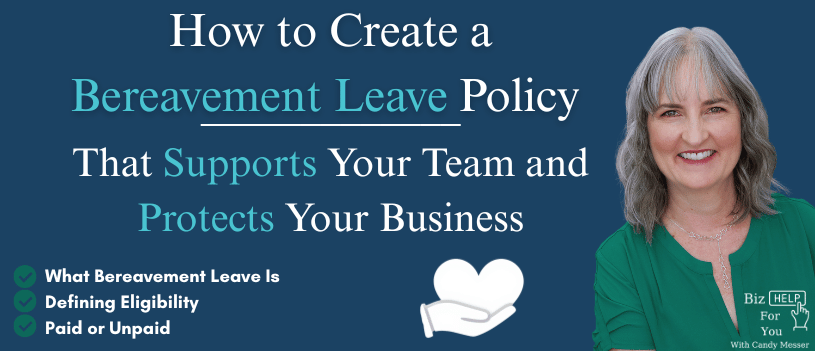 How to Create a Bereavement Leave Policy That Supports Your Team and Protects Your Business