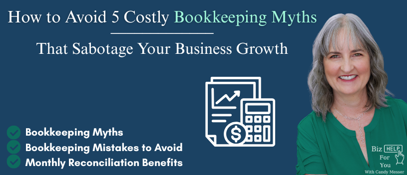 Costly Bookkeeping Myths That Sabotage Your Growth