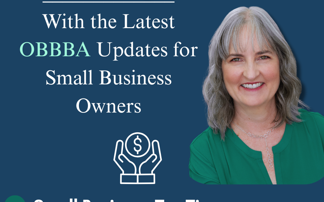 How to Maximize Tax Savings with the Latest OBBBA Updates for Small Business Owners