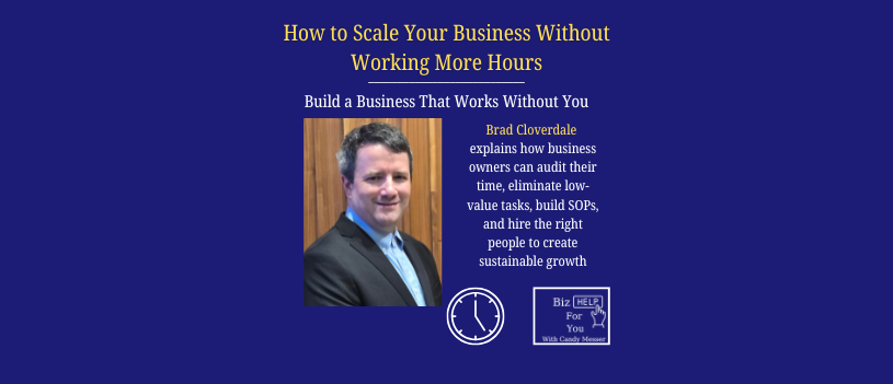 Scale Your Business Without Working More Hours