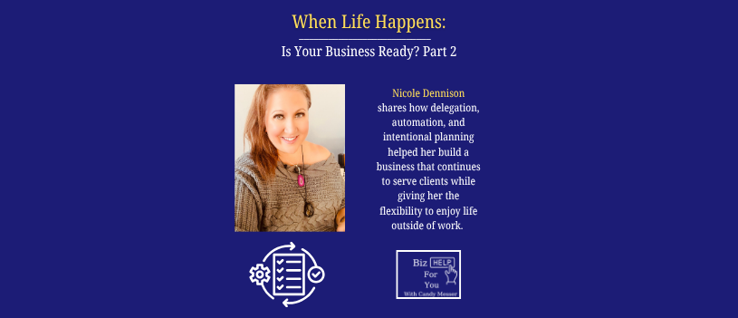 Candy Messer and Nicole Dennison discuss how delegation, automation, documented processes, and intentional scheduling can help business owners create more freedom while building a stronger and more sustainable business.